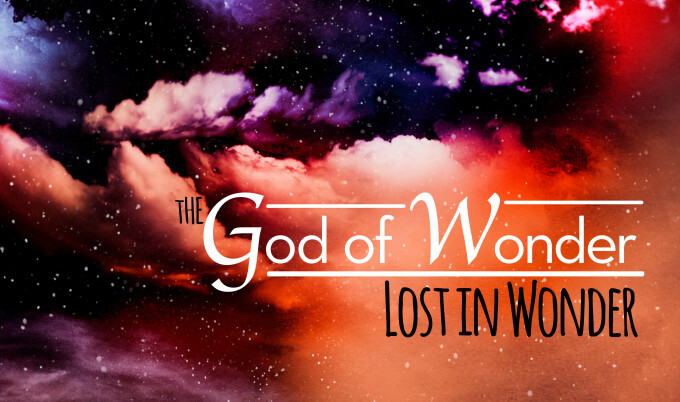 The God of Wonder Lost in Wonder
