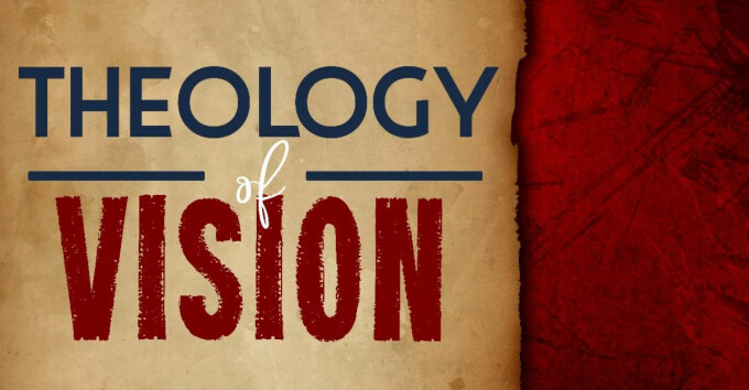 A Theology of Vision